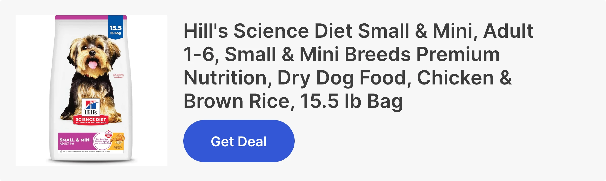 Hill's Science Diet Small & Mini, Adult 1-6, Small & Mini Breeds Premium Nutrition, Dry Dog Food, Chicken & Brown Rice, 15.5 lb Bag